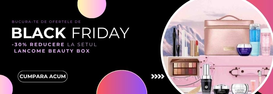 Black Friday 2025 reduceri Beauty BOX Lancome